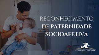 Reconhecimento de Paternidade Socioafetiva [upl. by Bonilla]