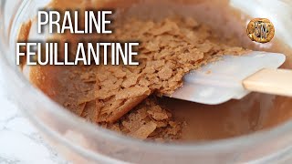 Praline Feuillantine  Patisserie Tricks [upl. by Nyledam336]