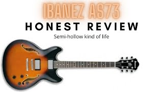 Ibanez Artcore AS73 An Honest Review [upl. by Aneda]