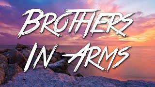 Brothers In Arms  Dire Straits Lyrics HD [upl. by Ermengarde]