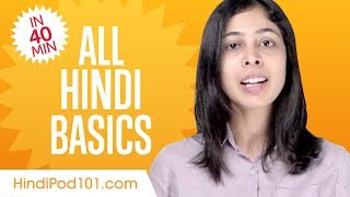 Learn Hindi in 40 Minutes  ALL Basics Every Beginners Need [upl. by Lsil]