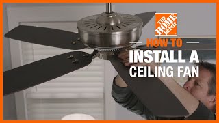 How To Install A Ceiling Fan  The Home Depot [upl. by Ahser290]