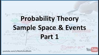 Probability Theory Sample Space and Events  Part 1 [upl. by Notyep]