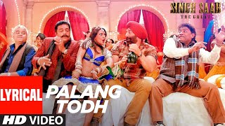 Palang Todh Lyrical  Singh Saab The Great  Sunny Deol  Urvashi Rautela Amrita Rao [upl. by Mcculloch]