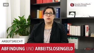 Anrechnung einer Abfindung auf das Arbeitslosengeld  Kanzlei Hasselbach [upl. by Clarissa585]