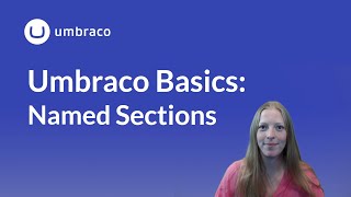 Umbraco Basics Named Sections [upl. by Ahsetal]