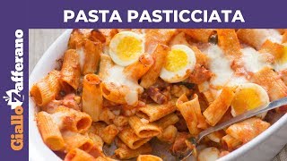 PASTA PASTICCIATA AL FORNO ricetta facile e veloce [upl. by Bartholomeus]