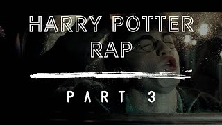 Harry Potter — The Rap PART 3 [upl. by Ainolopa237]