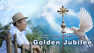 Golden JubileeNew Garo Gospel Song Official Fr Jimberth K Marak [upl. by Grantley]