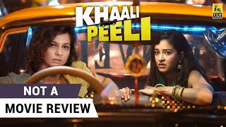 Khaali Peeli  Not A Movie Review by Sucharita Tyagi  Ananya Panday Ishaan Khatter [upl. by Leiru]