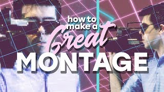 How to Create a Great Cinematic Montage [upl. by Eram447]