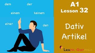 Learn German  Artikel im Dativ  Dative Case  German for beginners  A1  Lesson 32 [upl. by Ronda523]