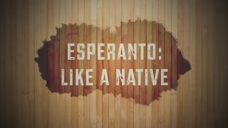 Esperanto Like a Native [upl. by Dusa]