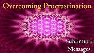 Overcoming Procrastination  Get Things Done  Subliminal Messages Binaural Beats [upl. by Esele]