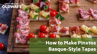 What Are Pinxtos BasqueStyle Tapas Recipe for the Mediterranean Diet [upl. by Patton]