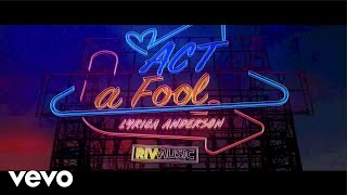 Lyrica Anderson  Act A Fool Official Lyric Video [upl. by Amari]