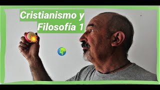 CRISTIANISMO Y FILOSOFÍA  1A PARTE🎇🌍 [upl. by Tapes]