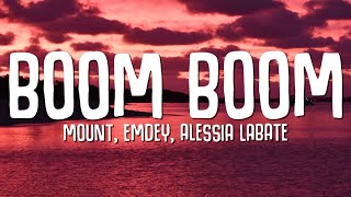 MOUNT Emdey Alessia Labate  Boom Boom Lyrics [upl. by Arvid]