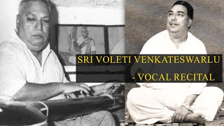 SRI VOLETI VENKATESWARLU  VOCAL RECITAL [upl. by Schwejda]