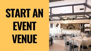 HOW TO START AND OPERATE AN EVENT VENUE  Event space rental business ideas [upl. by Notyrb]