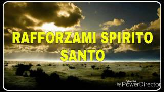 Rafforzami Spirito Santo Prezioso Canto [upl. by Intihw]