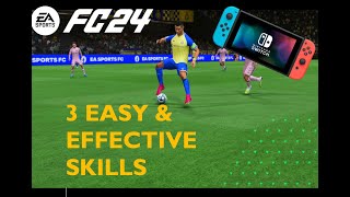 3 EASY amp EFFECTIVE SKILLS on EA FC 24 Nintendo Switch [upl. by Magavern]