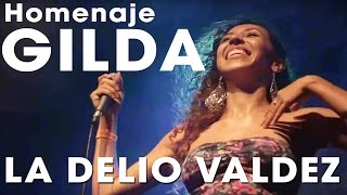 LA DELIO VALDEZ  Homenaje a GILDA  En Vivo Niceto [upl. by Almund174]