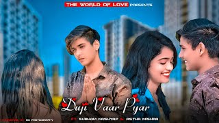 Duji Vaar Pyar  Sad Love Story 2020  Punjabi Songs  Ft Subham amp Astha [upl. by Onin]