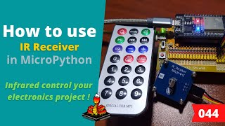 044  MicroPython TechNotes Infrared Receiver [upl. by Muns262]