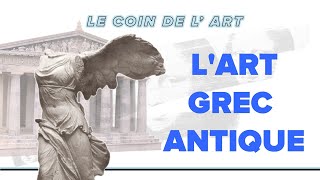 HISTOIRE DE L ART 2  L ART GREC ANTIQUE [upl. by Baillie]