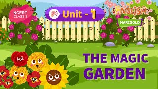 The Magic Garden  Marigold Unit 1  NCERT Class 3 Listen [upl. by Ocirderf]