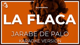 La Flaca  Jarabe De Palo  LETRA INSTRUMENTAL KARAOKE [upl. by Yoong]