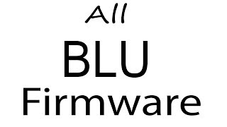 Download BLU all Models Stock Rom Flash File amp tools Firmware For Update BLU Android Device [upl. by Marylinda]