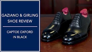 Gaziano amp Girling Dress Shoe Review  Black Cap Toe Oxfords  Kirby Allison [upl. by Elleniad]