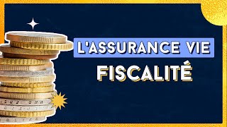 FISCALITÉ et ASSURANCE VIE  Explications en détails [upl. by Eidak]