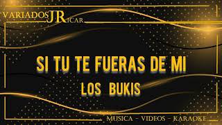 Los Bukis Si Tu Te Fueras De Mi Karaoke [upl. by Ponce]