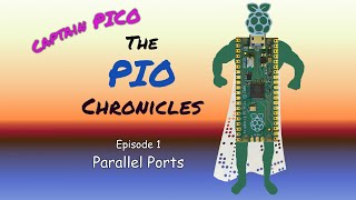 Raspberry Pi Pico PIO  Ep 1  Overview with Pull Out and Parallel Port [upl. by Adlai]