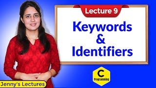 C09 Keywords and Identifiers  Programming in C [upl. by Asaret]