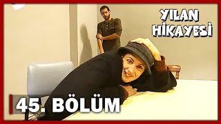 Yılan Hikayesi 45Bölüm  FULL BÖLÜM [upl. by Yddeg329]