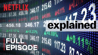 Explained  The Stock Market  FULL EPISODE  Netflix [upl. by Eisak317]