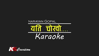 NARAYAN GOPAL  YETI CHOKHO  KARAOKE WITH LYRICS [upl. by Acinomed]