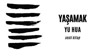 Yaşamak  YU HUA  Sesli Kitap [upl. by Busch]