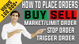 How To Place Buy Sell Orders Market Limit Stop or Trigger Orders Entry Stop Loss amp Target [upl. by Enyahs]