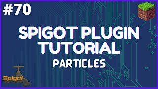 Spigot Plugin Development  70  Particles [upl. by Nyasuh]