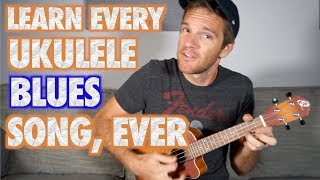 Learn Every Ukulele Blues Song in 9 Minutes [upl. by Ahsena]