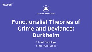 Functionalist Theories of Crime amp Deviance  Durkheim  A Level Sociology [upl. by Seidule387]