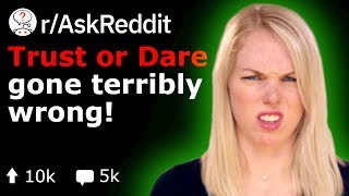 Truth Or Dare Gone Wrong Reddit Stories rAskReddit [upl. by Carolynne]