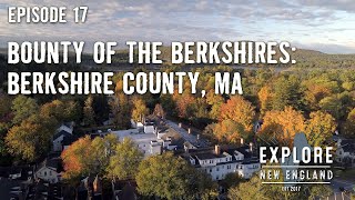 Ep 17 Bounty of the Berkshires Berkshire County MA [upl. by Sabir]