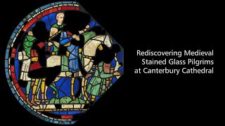 Rediscovering Medieval Stained Glass at Canterbury Cathedral [upl. by Akirehc]