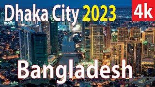 Dhaka City  Bangladesh 4K By Drone 2023 [upl. by Schlessinger449]